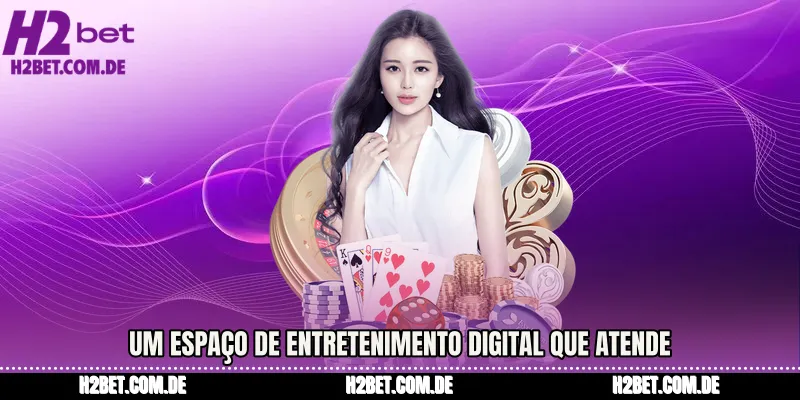 Um espaço de entretenimento digital que atende aos padrões brasileiros